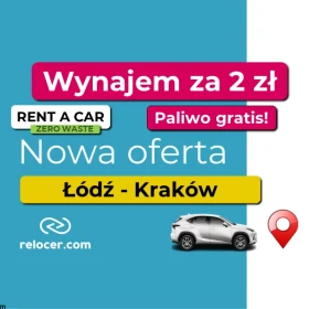 Wynajem samochodu do relokacji Łódź > Kraków / 2 zł z paliwem gratis