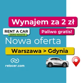 Wynajem samochodu do relokacji / Warszawa > Gdynia / 2 zł z paliwem gratis