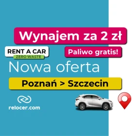 Wynajem samochodu do relokacji / Poznań > Szczecin / 2 zł z paliwem gratis