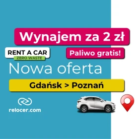 Wynajem samochodu do relokacji / Gdańsk > Poznań / 2 zł z paliwem gratis